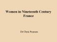 Women in Nineteenth Century France PowerPoint PPT Presentation