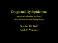 Drugs and Dyslipidemias (statins and other lipid and atherosclerosis-modifying drugs) PowerPoint PPT Presentation