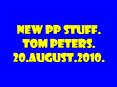 New PP stuff. Tom Peters. 20.August.2010. PowerPoint PPT Presentation