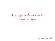Developing Programs for Family Trees