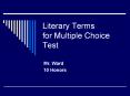 Literary Terms for Multiple Choice Test PowerPoint PPT Presentation