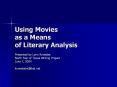 Using Movies as a Means of Literary Analysis PowerPoint PPT Presentation