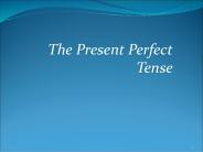 The Present Perfect Tense