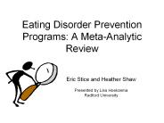 Eating Disorder Prevention Programs: A Meta-Analytic Review