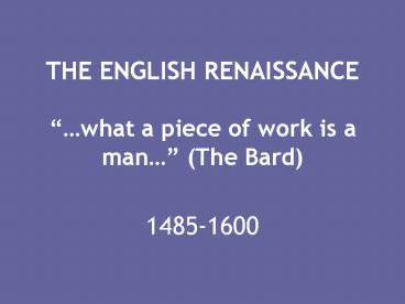 THE ENGLISH RENAISSANCE 