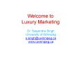 Welcome to Luxury Marketing PowerPoint PPT Presentation
