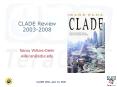 CLADE Review 2003-2008 PowerPoint PPT Presentation