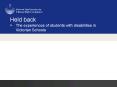 Held back > The experiences of students with disabilities in Victorian Schools PowerPoint PPT Presentation
