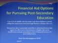 Financial Aid Options for Pursuing Post-Secondary Education PowerPoint PPT Presentation