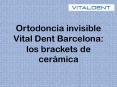 Ortodoncia invisible vital dent barcelona, pros y contras de los brackets de ceramica PowerPoint PPT Presentation
