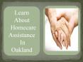 Learn about home care assistance in Oakland PowerPoint PPT Presentation