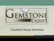 Tumbled Stone Verities