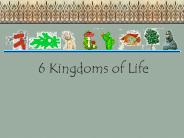 6 Kingdoms of Life