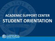 Academic support center Student Orientation