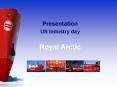 Presentation US Industry day  Royal Arctic PowerPoint PPT Presentation
