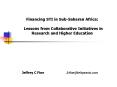 Financing STI in Sub-Saharan Africa:  Lessons from Collaborative Initiatives in Research and Higher Education PowerPoint PPT Presentation