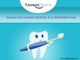 General and Cosmetic Dentistry at an Affordable Price! PowerPoint PPT Presentation