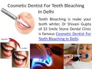 Cosmetic Dentist for Teeth Bleaching in Delhi