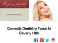 Cosmetic Dentistry Team in Beverly Hills PowerPoint PPT Presentation