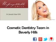Cosmetic Dentistry Team in Beverly Hills