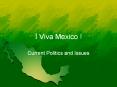 I Viva Mexico ! PowerPoint PPT Presentation