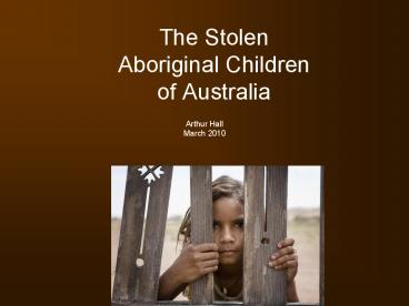 The Stolen Aboriginal Children of Australia
