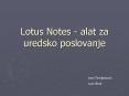 Lotus Notes - alat za uredsko poslovanje PowerPoint PPT Presentation