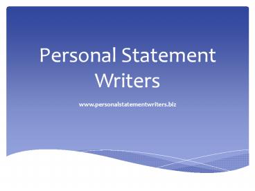 Personal Statemnet Writers