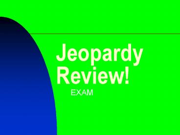 Jeopardy Review!