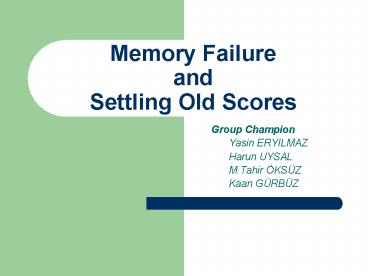 Memory Failure and Settling Old Scores