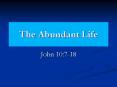 The Abundant Life PowerPoint PPT Presentation