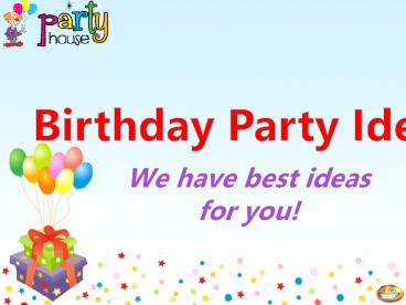 Birthday Party Ideas