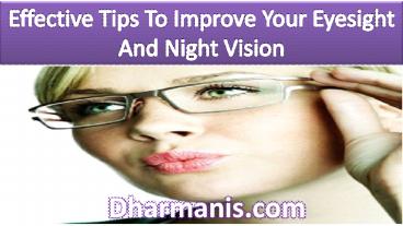Effective Tips To Improve Your Eyesight And Night Vision