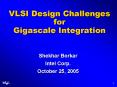 VLSI Design Challenges for Gigascale Integration PowerPoint PPT Presentation