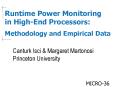Runtime Power Monitoring in High-End Processors: Methodology and Empirical Data PowerPoint PPT Presentation