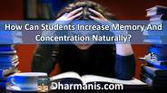 How Can Students Increase Memory And Concentration Naturally?