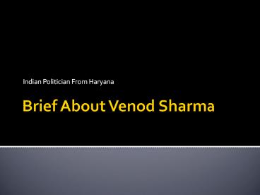 Venod Sharma - Indian Politician From Haryana (1)
