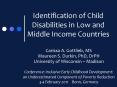Identification of Child Disabilities in Low and Middle Income Countries PowerPoint PPT Presentation