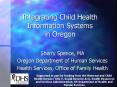 Integrating Child Health Information Systems in Oregon PowerPoint PPT Presentation