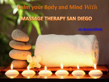Achieve Perfect Health From Massage Therapy San Diego