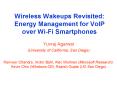 Wireless Wakeups Revisited: Energy Management for VoIP over Wi-Fi Smartphones PowerPoint PPT Presentation
