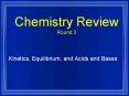 Chemistry Review Round 3 PowerPoint PPT Presentation
