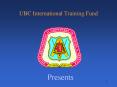 UBC International Training Fund PowerPoint PPT Presentation