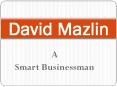 David Mazlin - Smart Businessman PowerPoint PPT Presentation