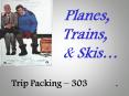 Planes,      Trains, PowerPoint PPT Presentation