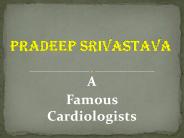 Pradeep Srivastava - Famous Cardiologists