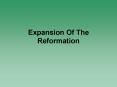 Expansion Of The Reformation PowerPoint PPT Presentation