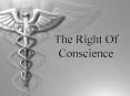The Right Of Conscience PowerPoint PPT Presentation