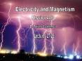 Electricity and Magnetism PowerPoint PPT Presentation