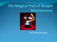 The Magical Trail of Weight Maintenance PowerPoint PPT Presentation